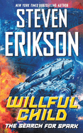 Willful Child: The Search for Spark