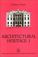 William Adam: Architectural Heritage I