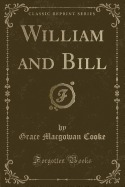 William and Bill (Classic Reprint)