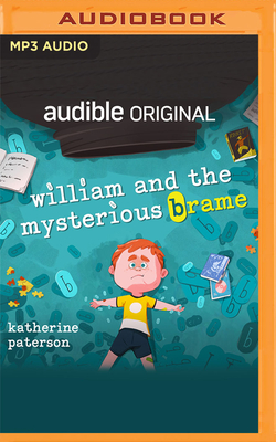 William and the Mysterious Brame - Paterson, Katherine, and Leddy, Barrett (Read by)