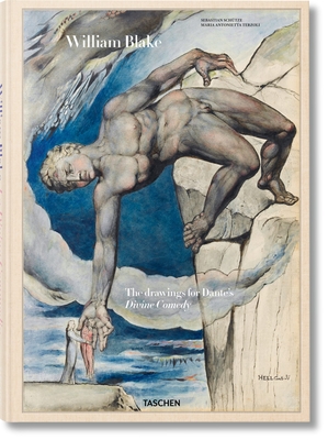 William Blake. The drawings for Dante's Divine Comedy - Terzoli, Maria Antonietta, and Schtze, Sebastian