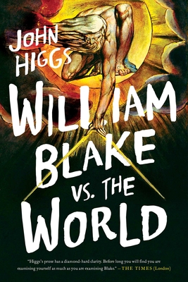 William Blake vs. the World - Higgs, John