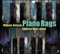 William Bolcom: Piano Rags - Spencer Myer (piano)