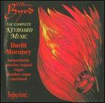 William Byrd: The Complete Keyboard Music - Davitt Moroney (harpsichord); Davitt Moroney (organ); Davitt Moroney (clavichord); Davitt Moroney (muselar)