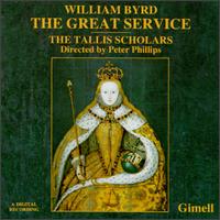 William Byrd: The Great Service; Anthems - The Tallis Scholars (choir, chorus)