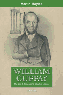 William Cuffay: The Life & Times of a Chartist Leader