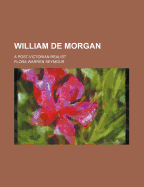 William de Morgan: A Post-Victorian Realist