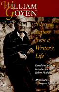 William Goyen: Selected Letters from a Writer&#x2019;s Life