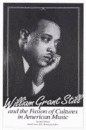 William Grant Still and the Fusion of Cultures in American Music