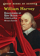 William Harvey: Discoverer of How Blood Circulates - Yount, Lisa