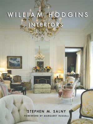 William Hodgins: Interiors - Salny, Stephen M, and Russell, Margaret (Foreword by)