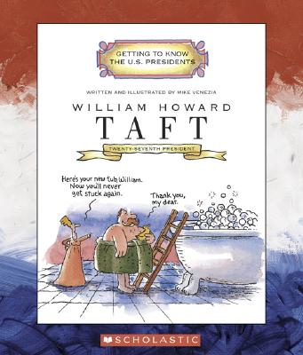 William Howard Taft: Twenty-Seventh President - 
