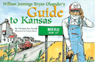 William Jennings Bryan Oleander's Guide to Kansas