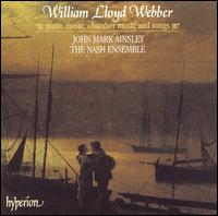 William Lloyd Webber: Chamber Music & Songs - Antony Pay (clarinet); Christopher van Kampen (cello); Ian Brown (piano); John Mark Ainsley (tenor);...