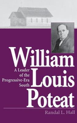 William Louis Poteat - Hall, Randal L, PH.D.