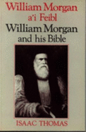 William Morgan A'i Feibl - Thomas, Isaac