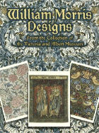 William Morris Designs: From the Collection of the Victoria & Albert Museum
