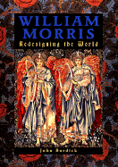 William Morris: Redesigning the World