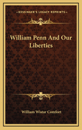 William Penn and Our Liberties