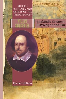 William Shakespeare: England's Greatest Playwright and Poet - Hilliam, David