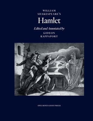 William Shakespeare's Hamlet, Edited and Annotated by Gideon Rappaport - Rappaport, Gideon (Editor)