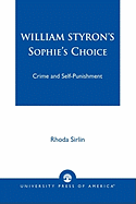 William Styron's Sophie's Choice: Crime and Self-Punishment
