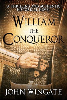 William the Conqueror - Wingate, John