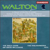 William Walton: In Honour of the City of London; Fanfares and Marches; Jubilate Deo; Antiphon; 4 Christmas Carols - John Scott (organ); David Willcocks (conductor)