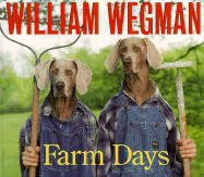 William Wegman's Farm Days