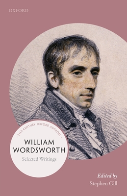 William Wordsworth: 21st-Century Oxford Authors - Gill, Stephen (Editor)