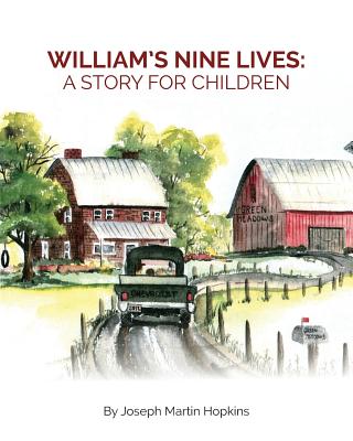 William's Nine Lives: A Story for Children - Hopkins, Joseph Martin