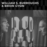 Williams S. Burroughs & Brion Gysin - Williams S. Burroughs/Brion Gysin