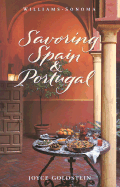 Williams-Sonoma Savoring Spain & Portugal - Oxmoor House (Creator), and Goldstein, Joyce Eserky
