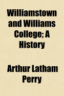 Williamstown and Williams College: A History