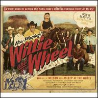Willie and the Wheel - Willie Nelson/Asleep at the Wheel