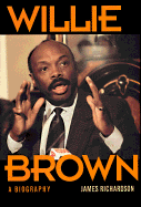 Willie Brown: Style, Power, and a Passion for Politics