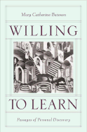 Willing to Learn: Passages of Personal Discovery