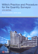 Willis's Practice and Procedure for the Quantity Surveyor - Ashworth, Allan, and Hogg, Keith