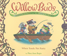 Willow Buds No. 2: When Toady Met Ratty