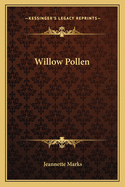 Willow Pollen