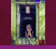 Willow Run - Giff, Patricia Reilly, and Snell, Staci (Read by)