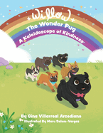 Willow the Wonder Pug: A Kaleidoscope of Kindness