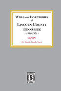 Wills and Inventories of Lincoln County, Tennessee, 1810-1921