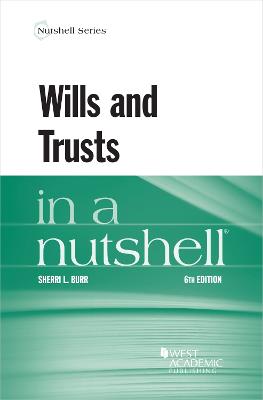 Wills and Trusts in a Nutshell - Burr, Sherri L.