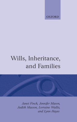 Wills, Inheritance, and Families - Finch, Janet, and Hayes, Lynn, and Mason, Jennifer