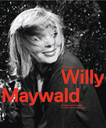 Willy Maywald: Photographer and Cosmopolitan / Fotograf und Kosmopolit