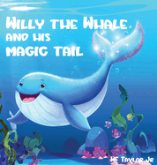 Willy the Whale and His Magic Tail