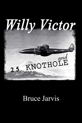 Willy Victor and 25 Knot Hole - Jarvis, Bruce