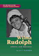 Wilma Rudolph: Athlete and Educator