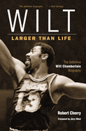 Wilt: Larger Than Life